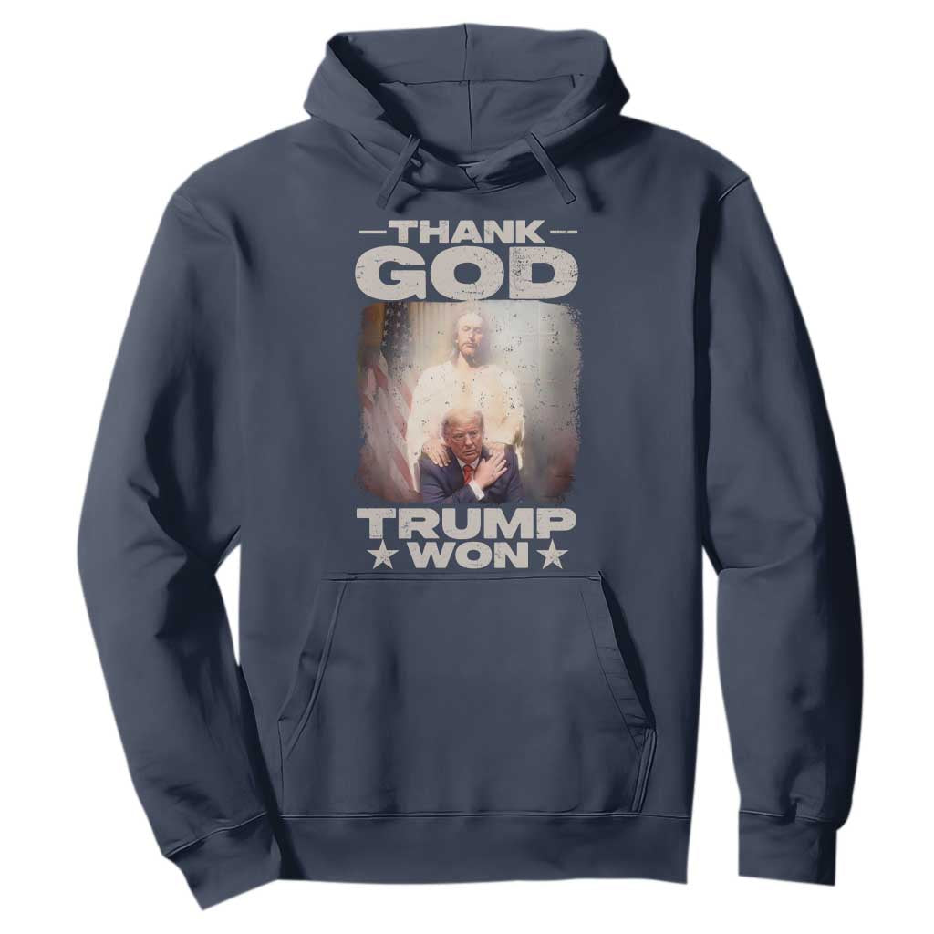 Thank God Trump Won 2024 Hoodie Christian Jesus Bible The 47th US President TS11 Navy Print Your Wear