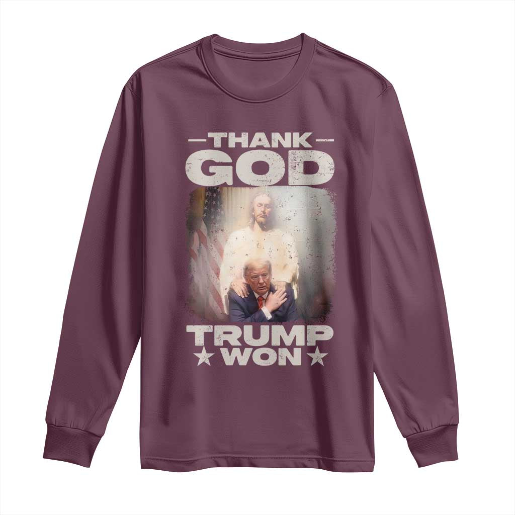 Thank God Trump Won 2024 Long Sleeve Shirt Christian Jesus Bible The 47th US President TS11 Maroon Print Your Wear
