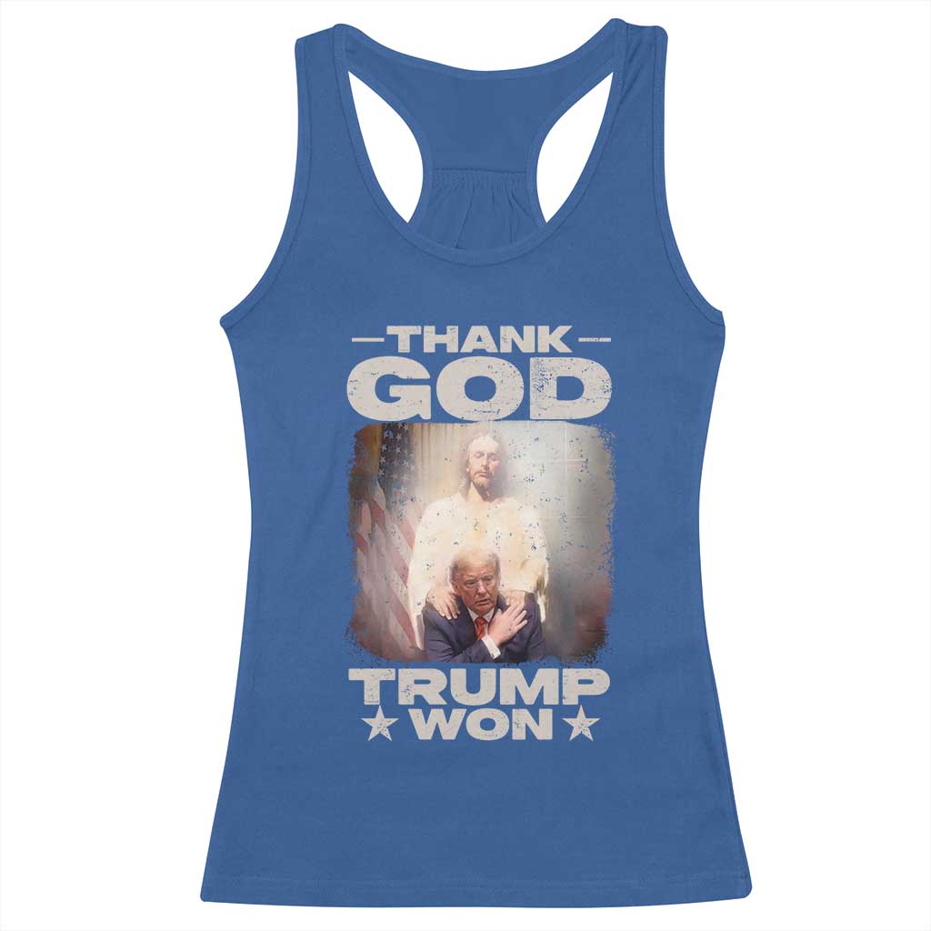 Thank God Trump Won 2024 Racerback Tank Top Christian Jesus Bible The 47th US President TS11 Royal Blue Print Your Wear