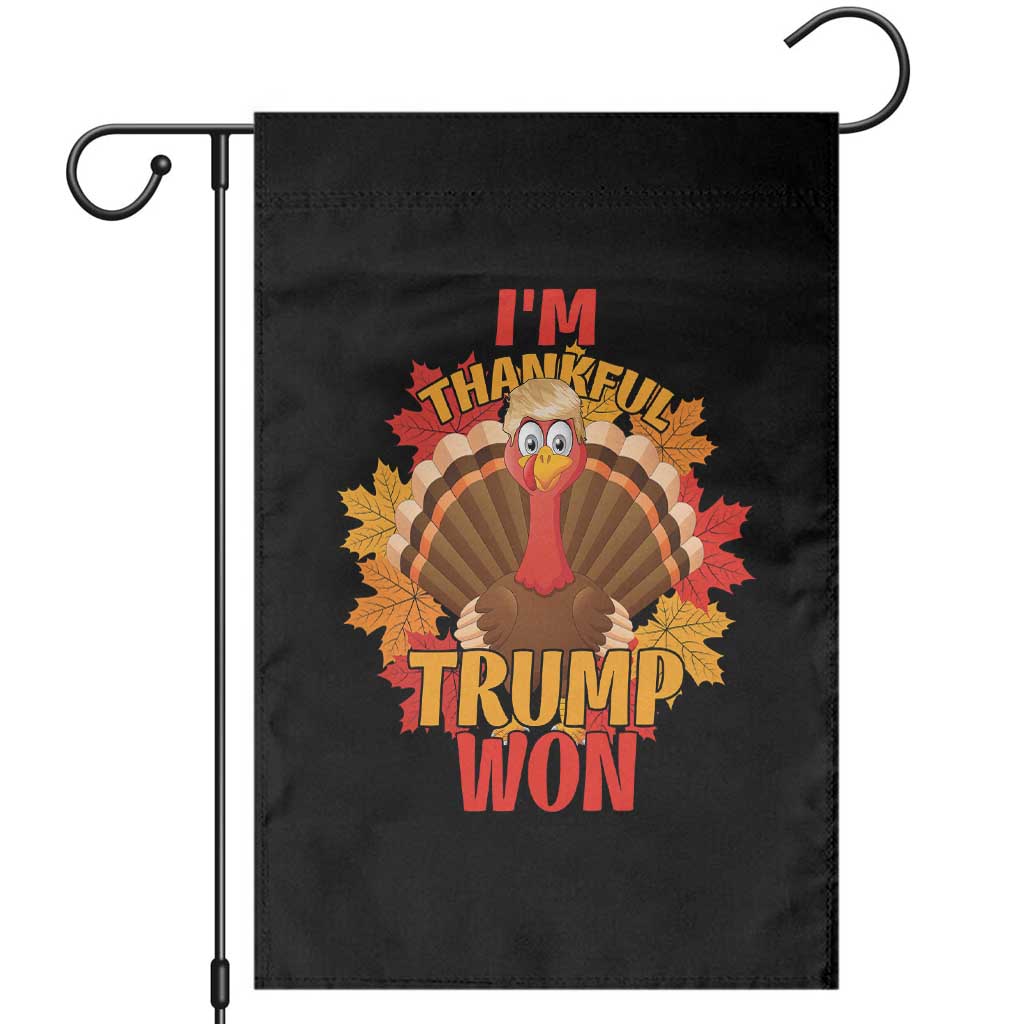 Funny Thanksgiving Trump Garden Flag I'm Thankful Trump Won Turkey 47th President TS11 Black Print Your Wear