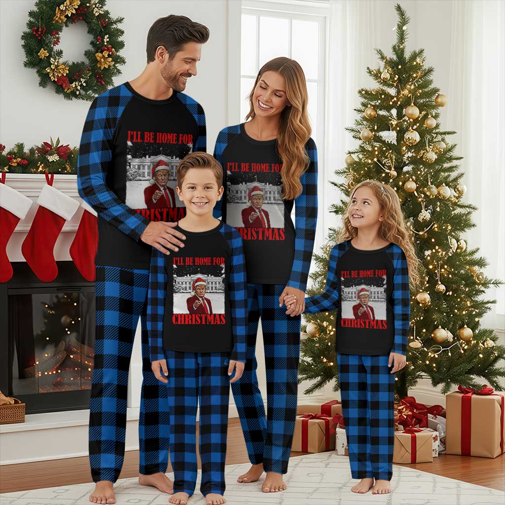 Funny Trump Xmas Plaid Pajama Set I'll Be Home For Christmas 45 47th President TS11 Blue Plaid Print Your Wear