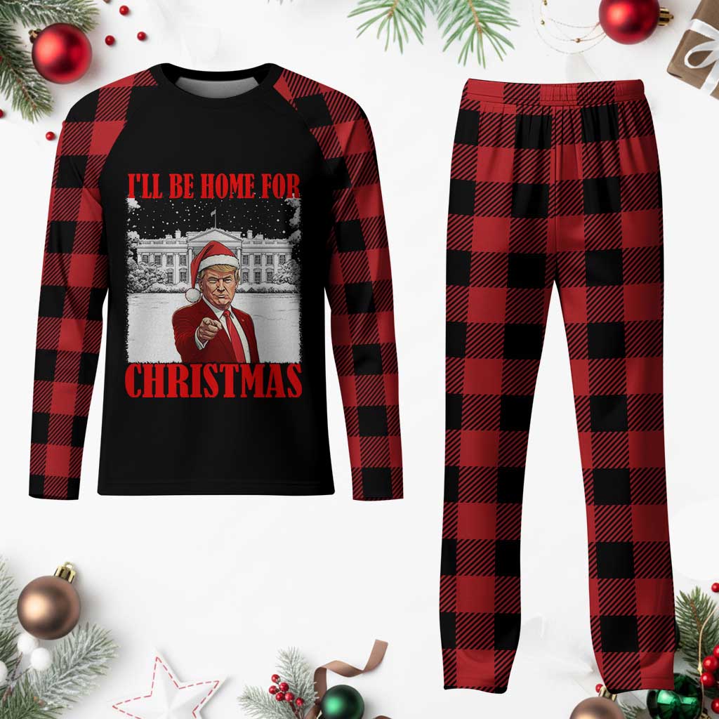 Funny Trump Xmas Plaid Pajama Set I'll Be Home For Christmas 45 47th President TS11 Buffalo Plaid Print Your Wear