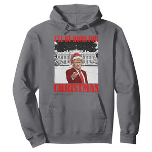 Funny Trump Xmas Hoodie I'll Be Home For Christmas 45 47th President TS11 Charcoal Print Your Wear