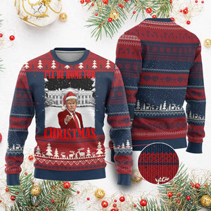 Funny Trump Xmas Ugly Christmas Sweater I'll Be Home For Christmas 45 47th President TS11 Burgundy Print Your Wear