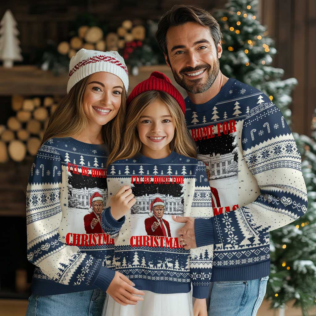 Funny Trump Xmas Ugly Christmas Sweater I'll Be Home For Christmas 45 47th President TS11 Navy Print Your Wear