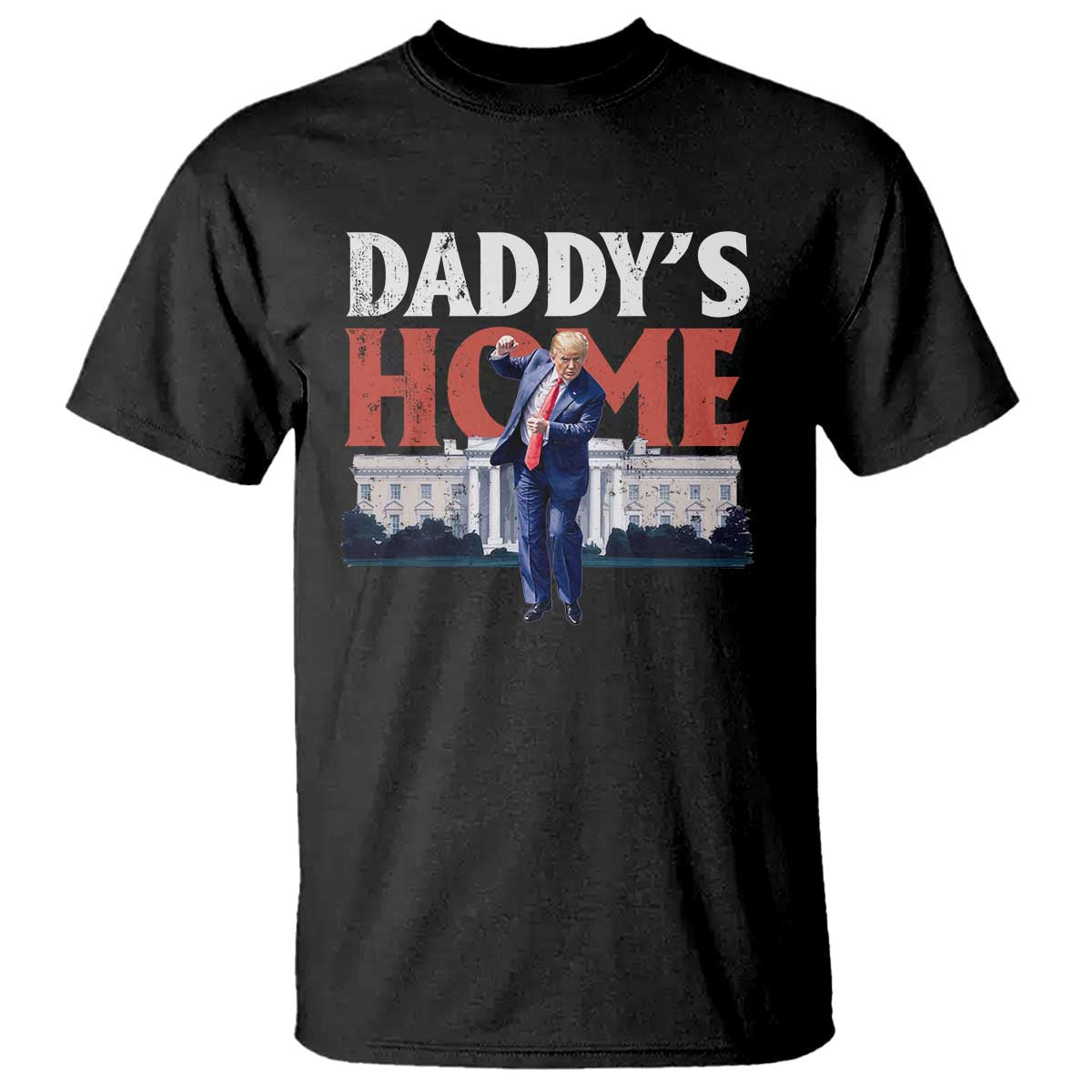 Funny Daddy's Home T Shirt Trump Dance The 47th US President TS11 Black Print Your Wear