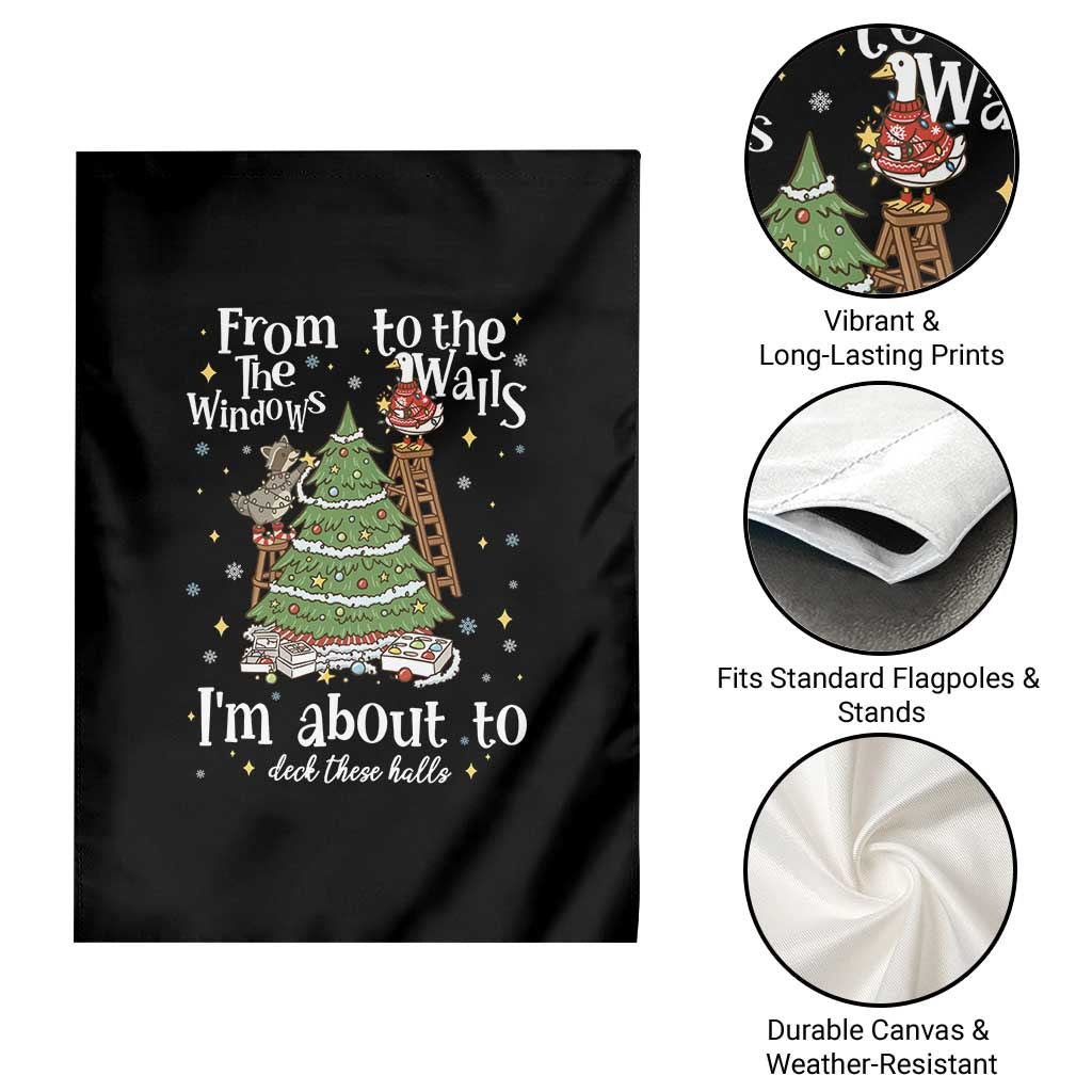 From The Windows To The Walls I'm About To Deck These Halls Christmas Garden Flag TS11 Print Your Wear