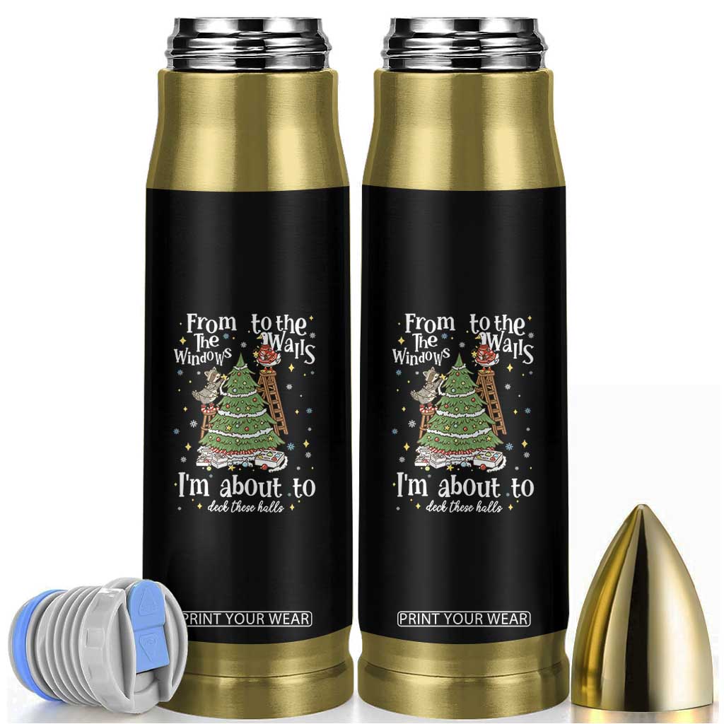 From The Windows To The Walls I'm About To Deck These Halls Christmas Bullet Tumbler TS11 Black Print Your Wear