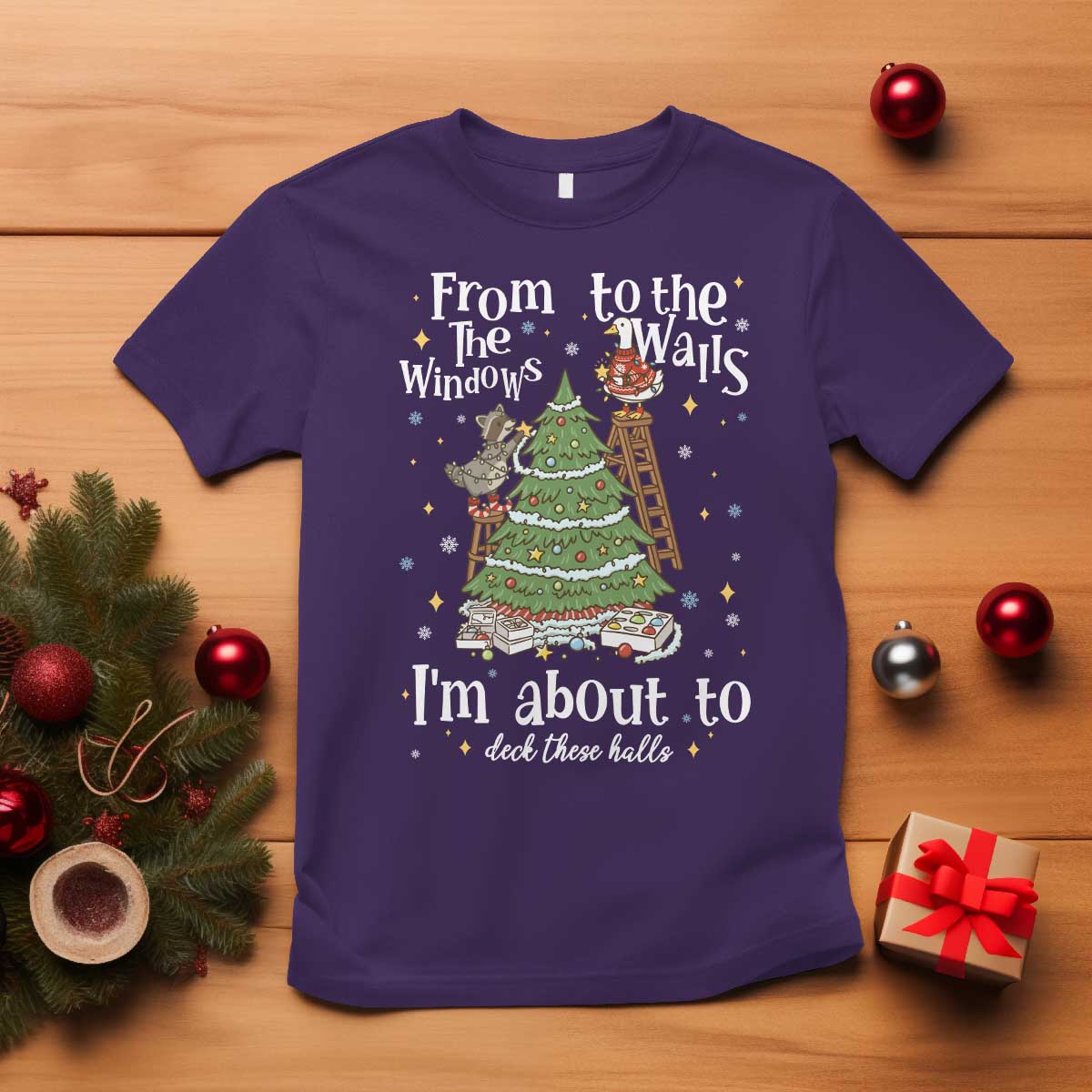 From The Windows To The Walls I'm About To Deck These Halls Christmas T Shirt TS11 Purple Print Your Wear