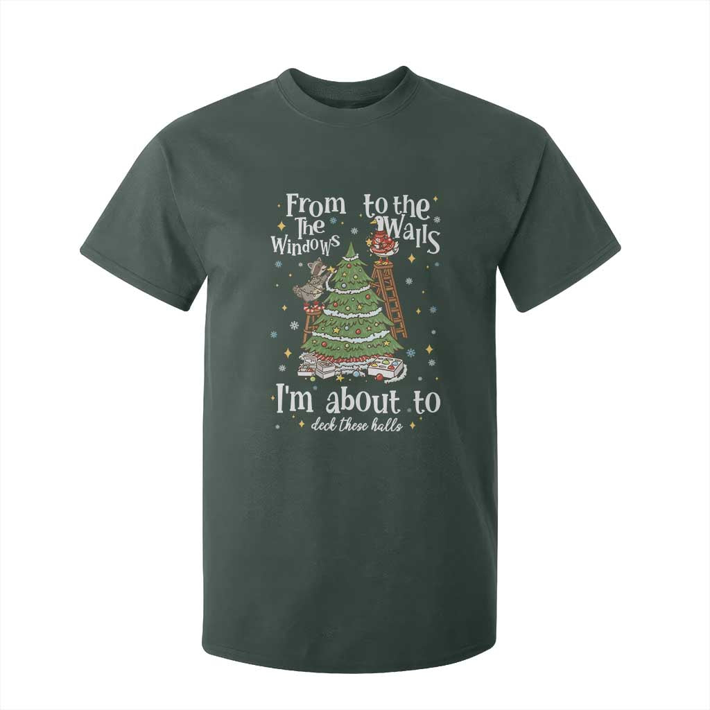 From The Windows To The Walls I'm About To Deck These Halls Christmas T Shirt For Kid TS11 Dark Forest Green Print Your Wear