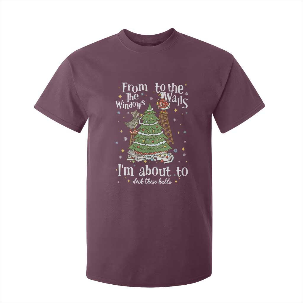 From The Windows To The Walls I'm About To Deck These Halls Christmas T Shirt For Kid TS11 Maroon Print Your Wear