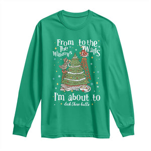 From The Windows To The Walls I'm About To Deck These Halls Christmas Long Sleeve Shirt TS11 Irish Green Print Your Wear