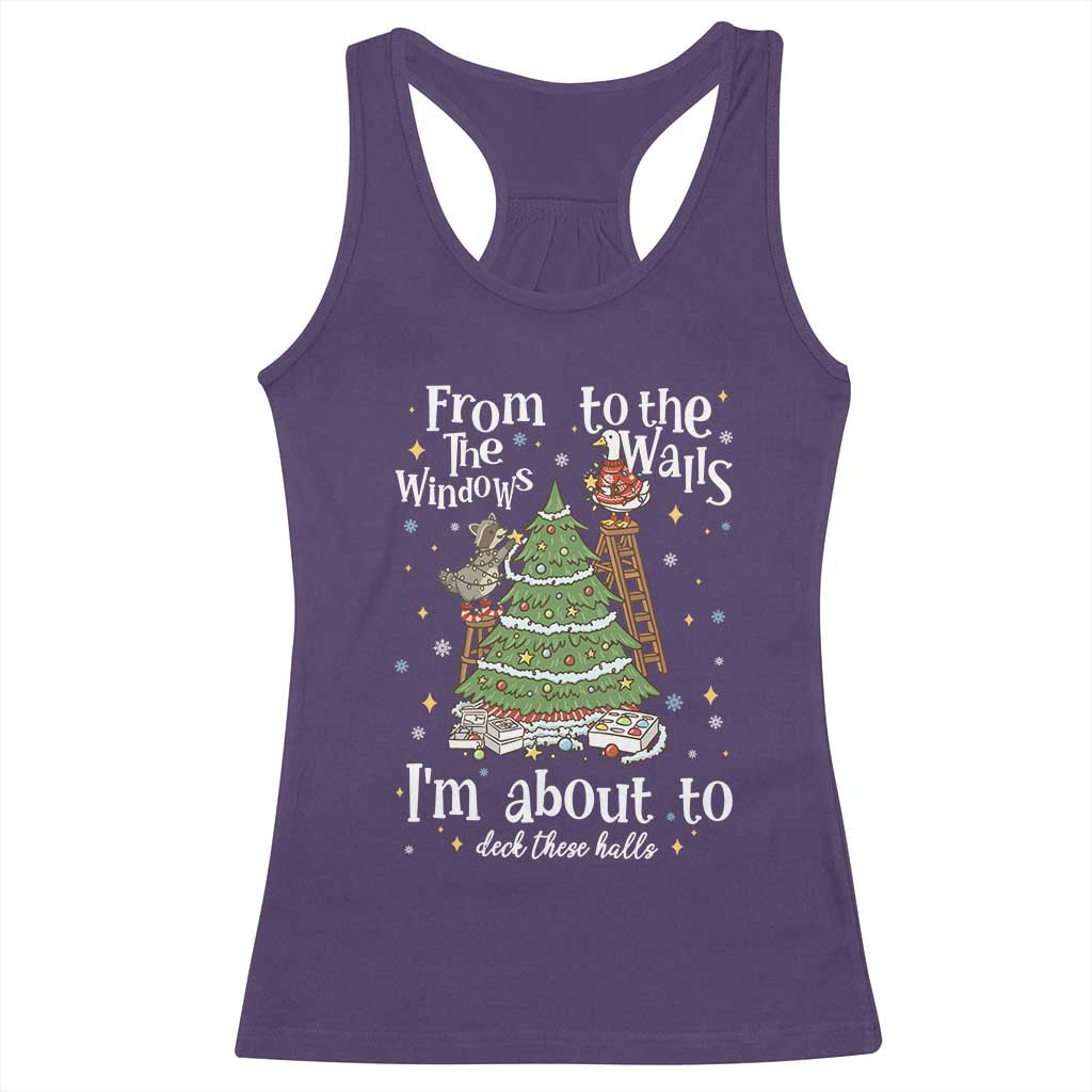 From The Windows To The Walls I'm About To Deck These Halls Christmas Racerback Tank Top TS11 Purple Print Your Wear