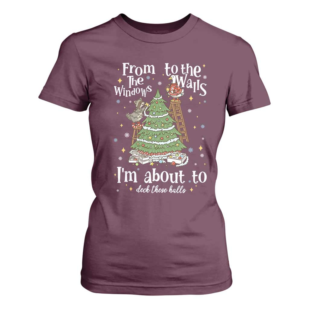 From The Windows To The Walls I'm About To Deck These Halls Christmas T Shirt For Women TS11 Maroon Print Your Wear