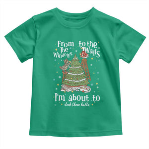 From The Windows To The Walls I'm About To Deck These Halls Christmas Toddler T Shirt TS11 Irish Green Print Your Wear