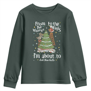 From The Windows To The Walls I'm About To Deck These Halls Christmas Youth Sweatshirt TS11 Dark Forest Green Print Your Wear