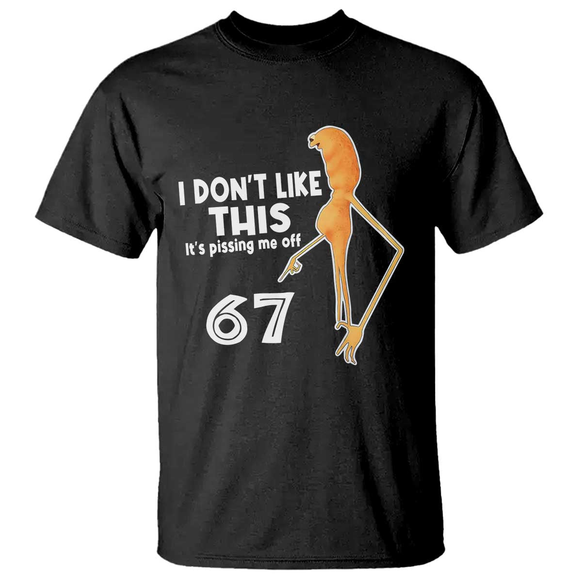 Funny Marcus The Worm 67 Meme T Shirt I Dont Like This Its Pissing Me Off TS11 Black Print Your Wear