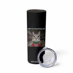 Rage Is Consuming Me Christmas Skinny Tumbler Funny Silly Staring Cat Meme Xmas Ugly Sweater TS11 Print Your Wear