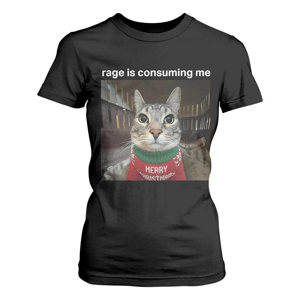 Rage Is Consuming Me Christmas T Shirt For Women Funny Silly Staring Cat Meme Xmas Ugly Sweater TS11 Black Print Your Wear