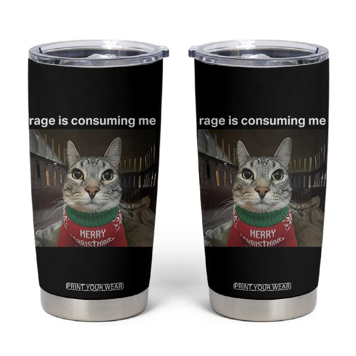 Rage Is Consuming Me Christmas Tumbler Cup Funny Silly Staring Cat Meme Xmas Ugly Sweater TS11 Black Print Your Wear