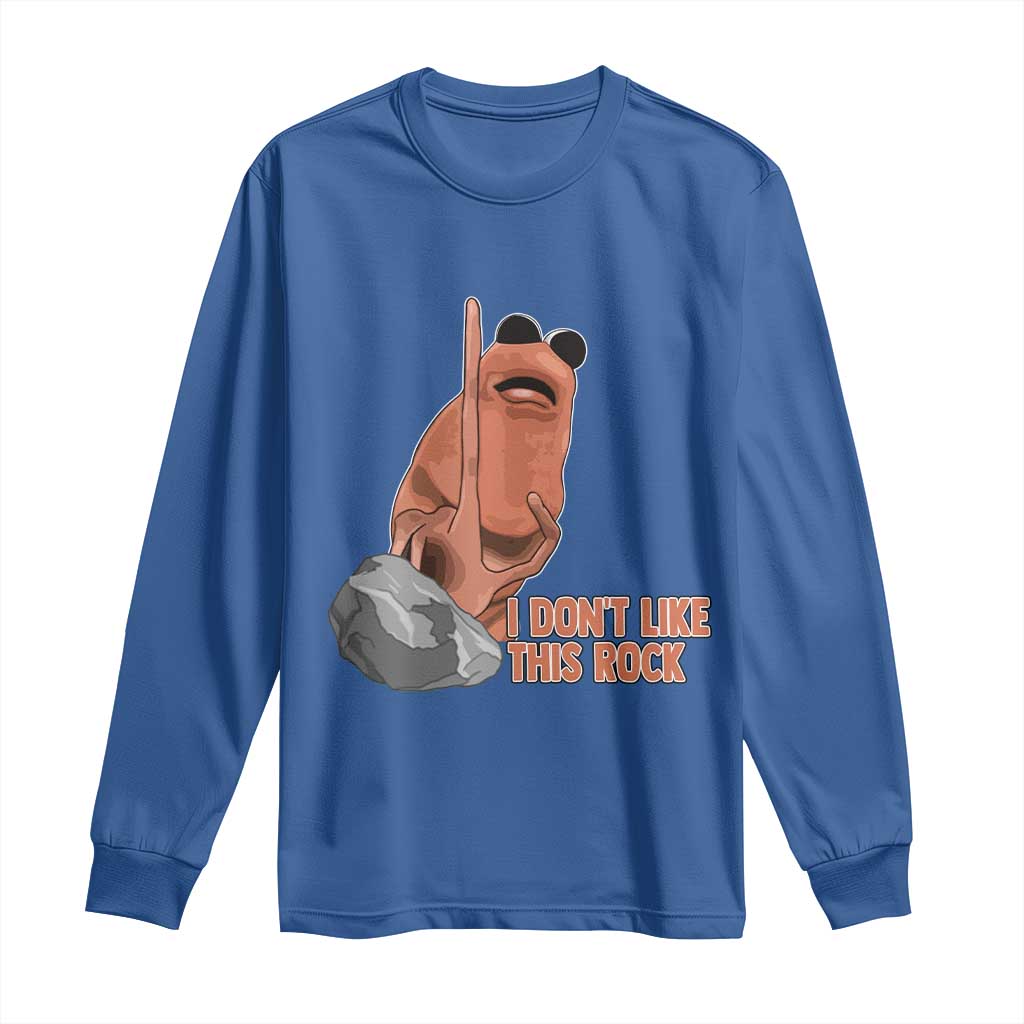 Funny Marcus The Worm Long Sleeve Shirt I Dont Like This Rock Meme TS11 Royal Blue Print Your Wear