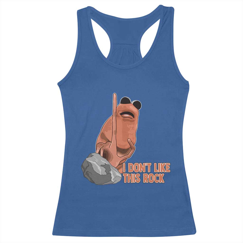Funny Marcus The Worm Racerback Tank Top I Dont Like This Rock Meme TS11 Royal Blue Print Your Wear