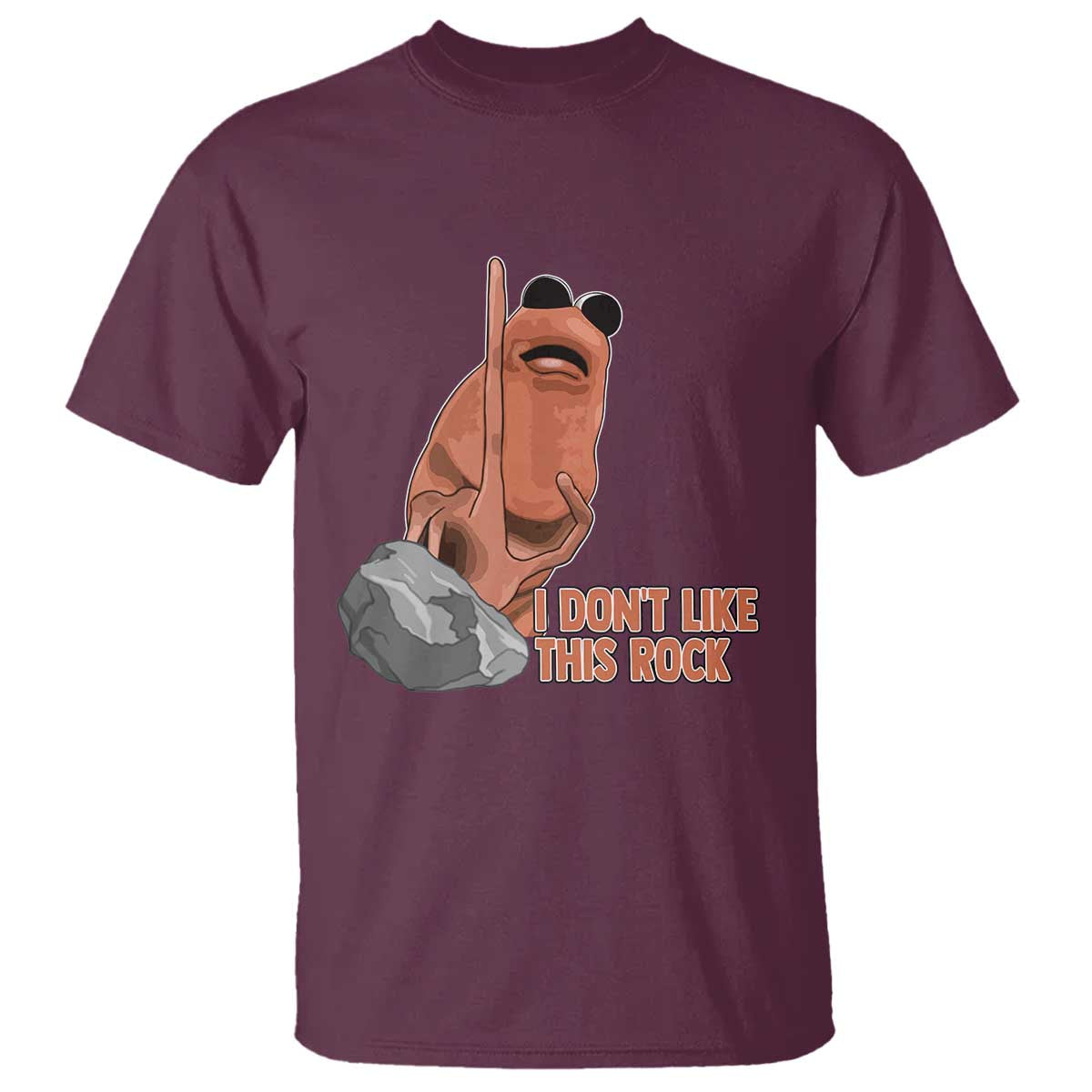 Funny Marcus The Worm T Shirt I Dont Like This Rock Meme TS11 Maroon Print Your Wear