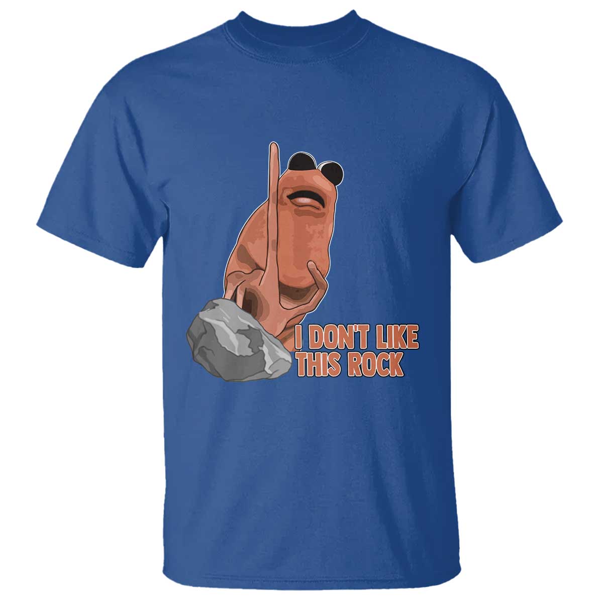 Funny Marcus The Worm T Shirt I Dont Like This Rock Meme TS11 Royal Blue Print Your Wear
