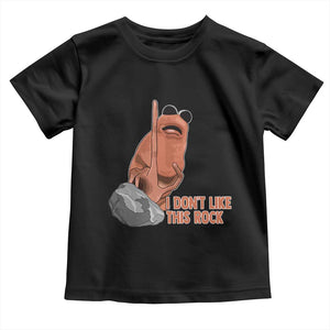Funny Marcus The Worm Toddler T Shirt I Dont Like This Rock Meme TS11 Black Print Your Wear