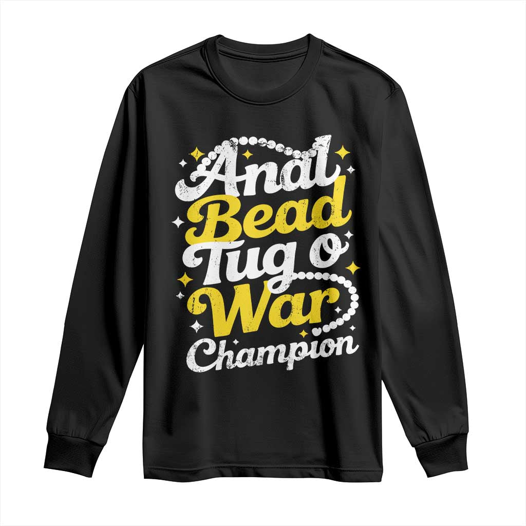 Funny Anal Bead Tug O War Long Sleeve Shirt Inappropriate Adult Humor Weird Cringe TS11 Black Print Your Wear