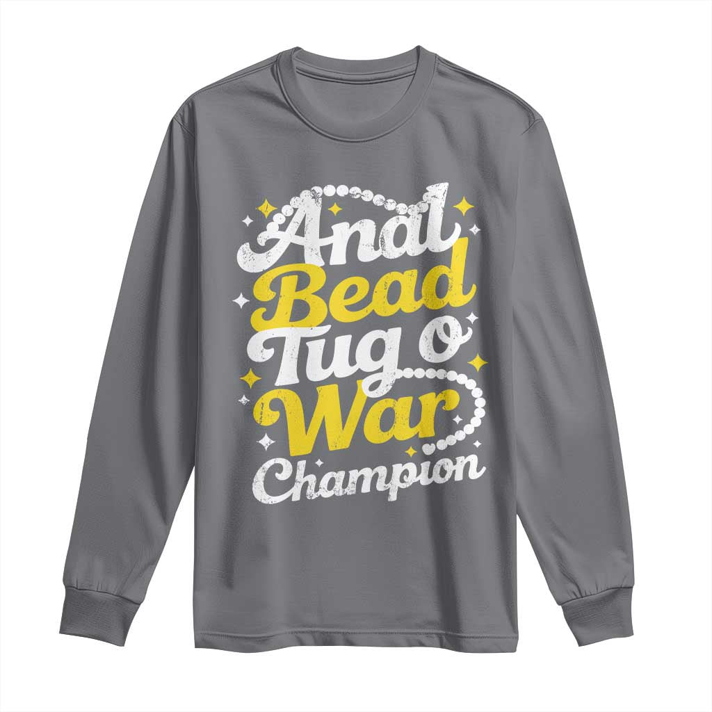 Funny Anal Bead Tug O War Long Sleeve Shirt Inappropriate Adult Humor Weird Cringe TS11 Charcoal Print Your Wear