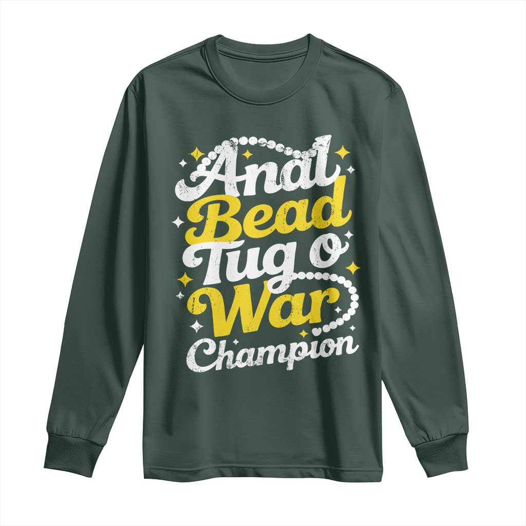 Funny Anal Bead Tug O War Long Sleeve Shirt Inappropriate Adult Humor Weird Cringe TS11 Dark Forest Green Print Your Wear