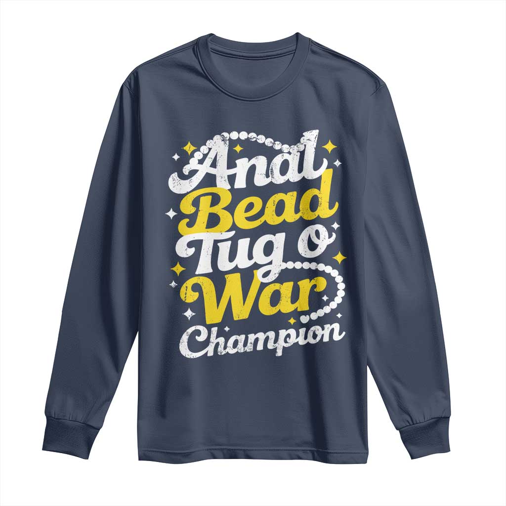 Funny Anal Bead Tug O War Long Sleeve Shirt Inappropriate Adult Humor Weird Cringe TS11 Navy Print Your Wear