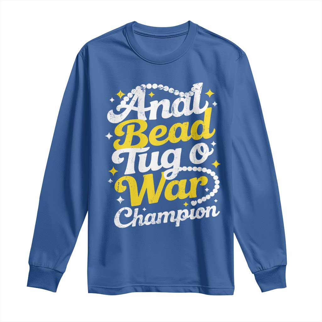 Funny Anal Bead Tug O War Long Sleeve Shirt Inappropriate Adult Humor Weird Cringe TS11 Royal Blue Print Your Wear