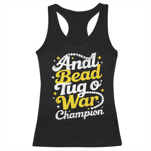 Funny Anal Bead Tug O War Racerback Tank Top Inappropriate Adult Humor Weird Cringe TS11 Black Print Your Wear