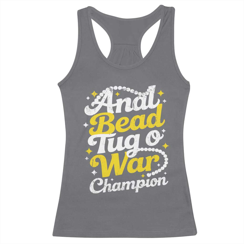 Funny Anal Bead Tug O War Racerback Tank Top Inappropriate Adult Humor Weird Cringe TS11 Charcoal Print Your Wear