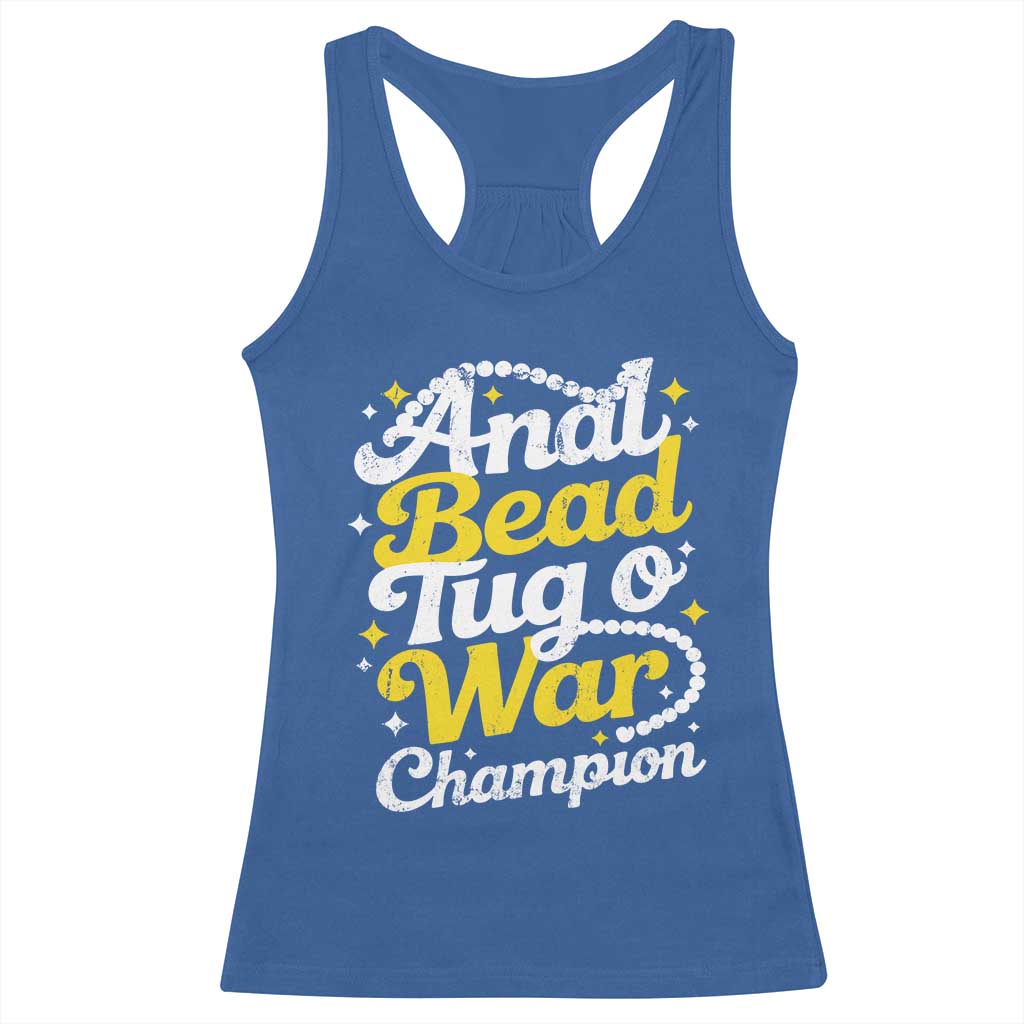 Funny Anal Bead Tug O War Racerback Tank Top Inappropriate Adult Humor Weird Cringe TS11 Royal Blue Print Your Wear