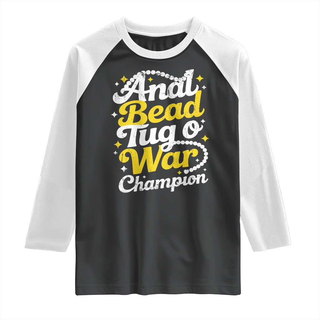 Funny Anal Bead Tug O War Raglan Shirt Inappropriate Adult Humor Weird Cringe TS11 Black White Print Your Wear