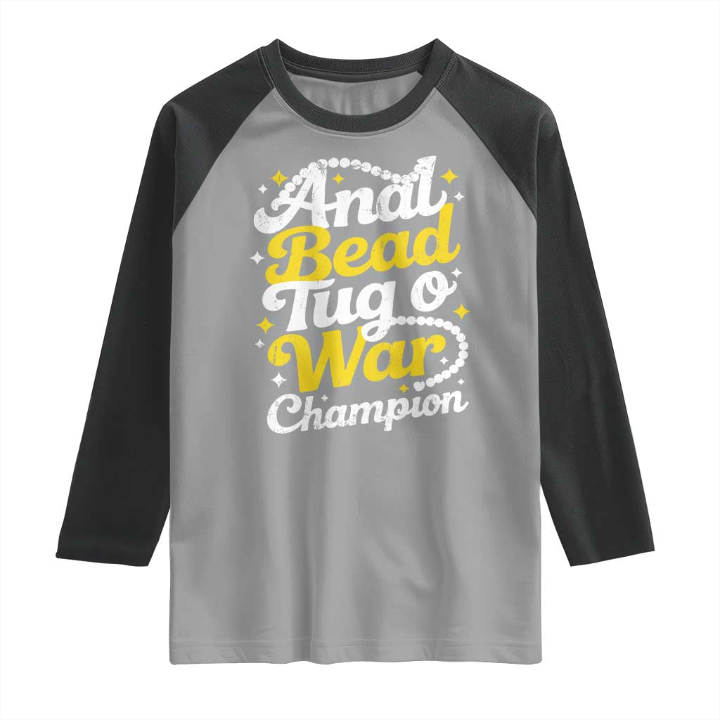 Funny Anal Bead Tug O War Raglan Shirt Inappropriate Adult Humor Weird Cringe TS11 Sport Gray Black Print Your Wear