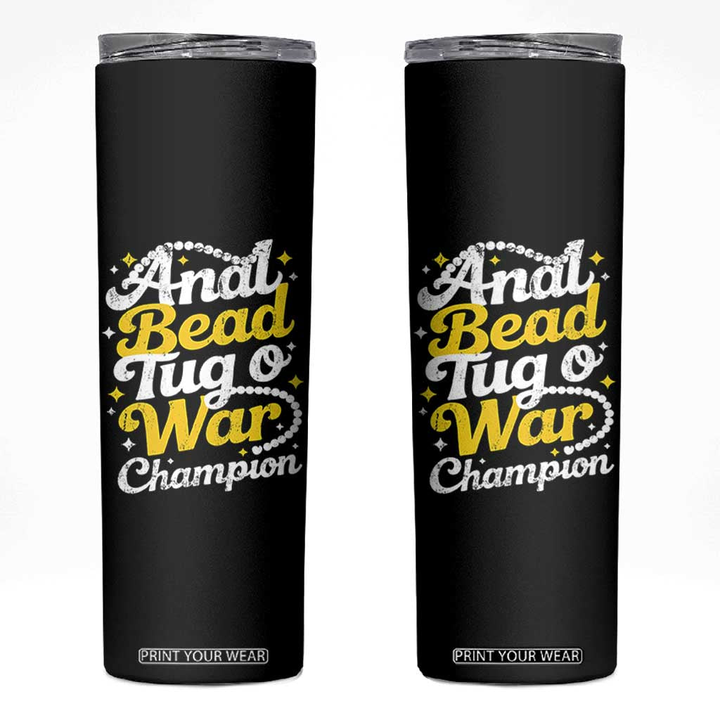 Funny Anal Bead Tug O War Skinny Tumbler Inappropriate Adult Humor Weird Cringe TS11 Black Print Your Wear