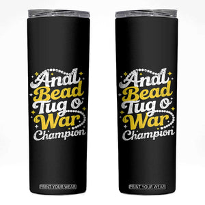 Funny Anal Bead Tug O War Skinny Tumbler Inappropriate Adult Humor Weird Cringe TS11 Black Print Your Wear