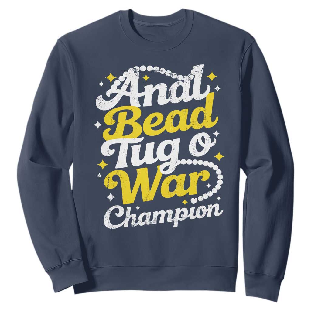 Funny Anal Bead Tug O War Sweatshirt Inappropriate Adult Humor Weird Cringe TS11 Navy Print Your Wear
