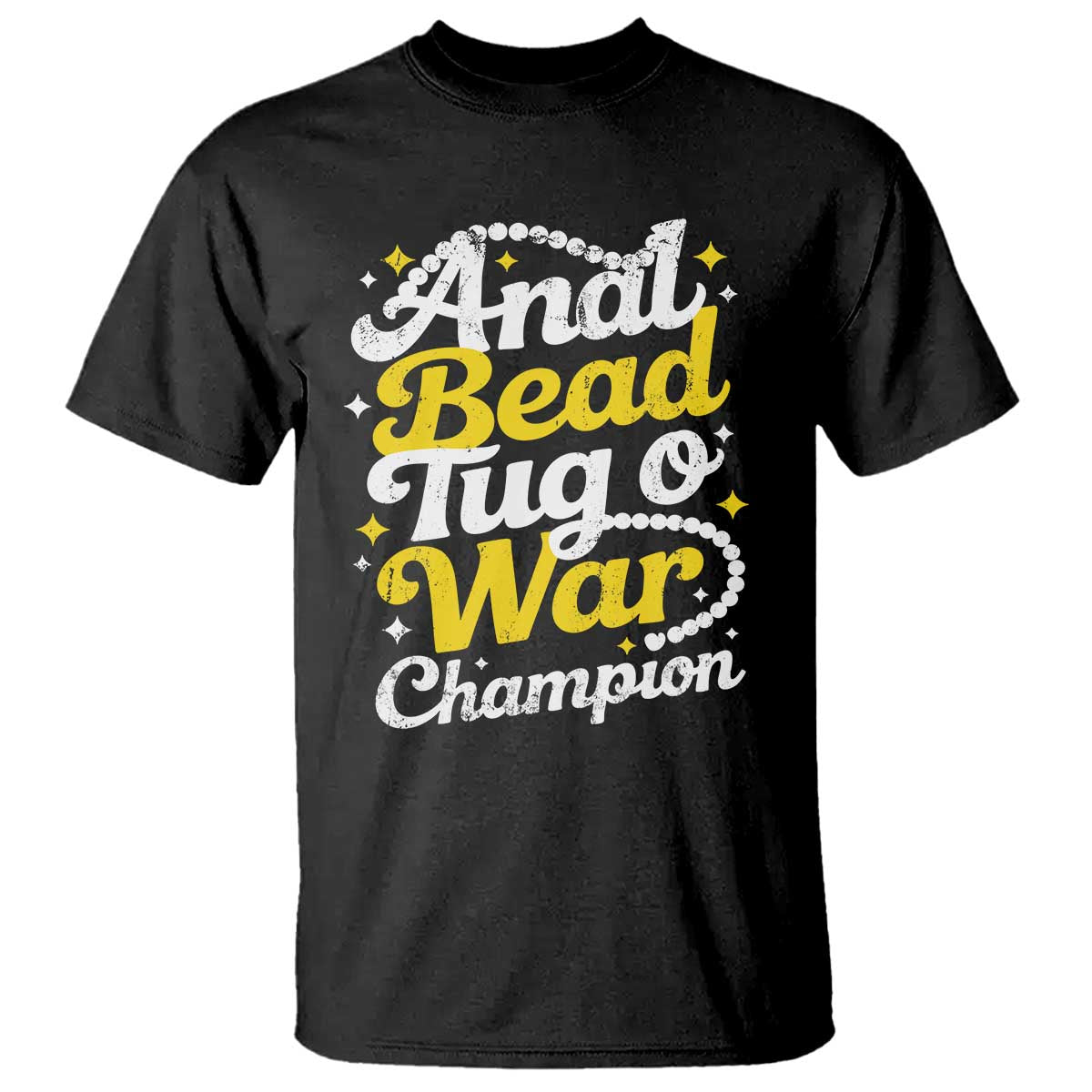 Funny Anal Bead Tug O War T Shirt Inappropriate Adult Humor Weird Cringe TS11 Black Print Your Wear