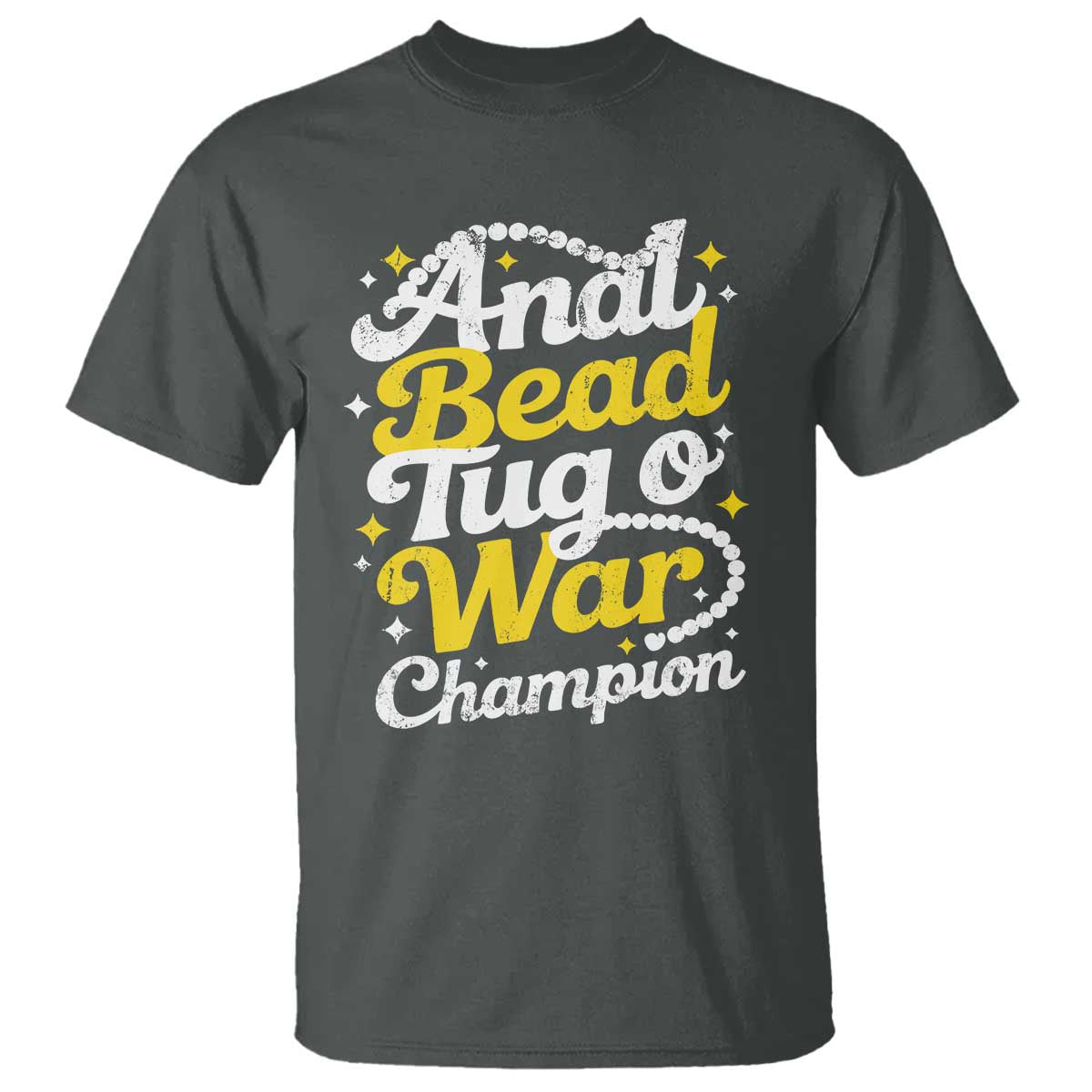 Funny Anal Bead Tug O War T Shirt Inappropriate Adult Humor Weird Cringe TS11 Dark Heather Print Your Wear
