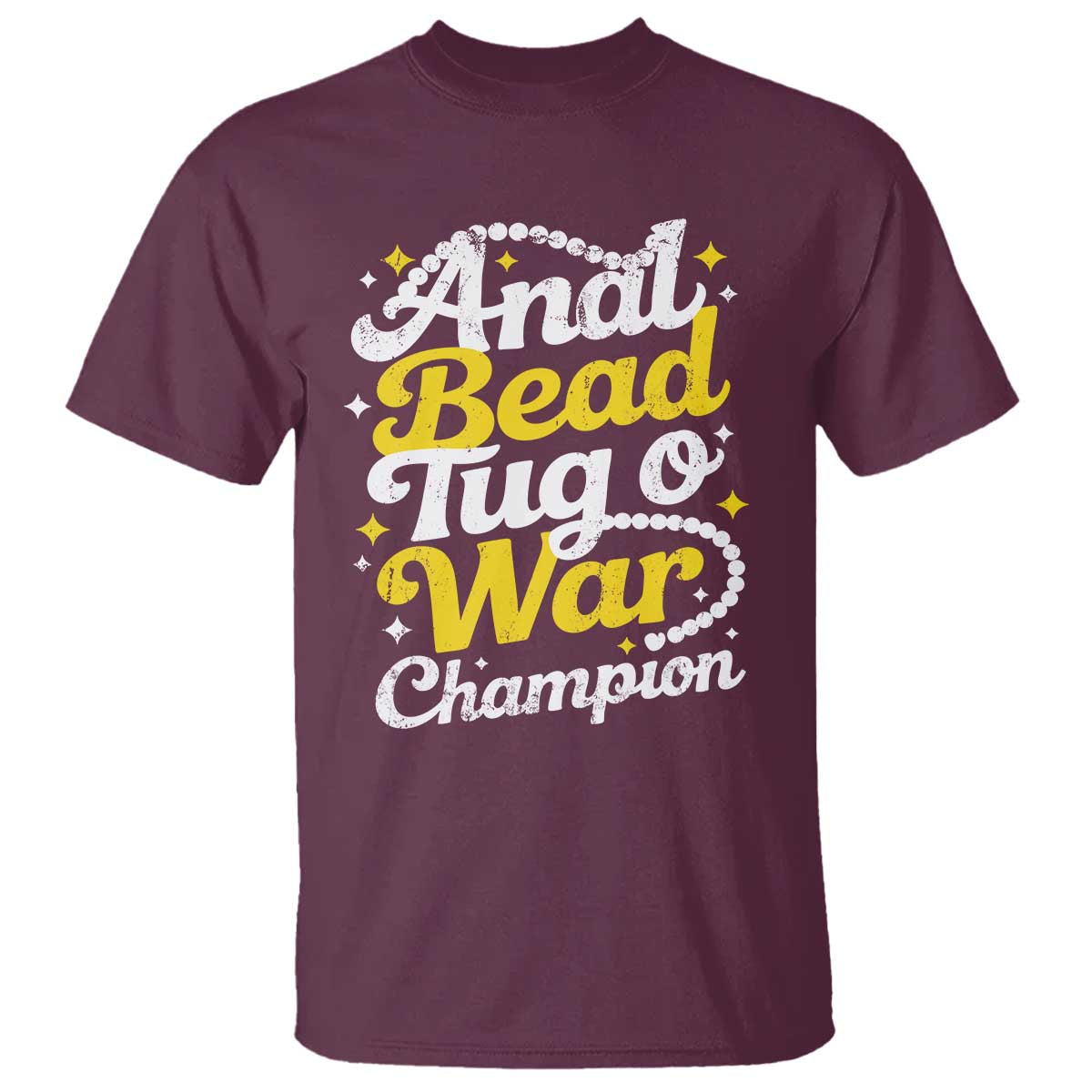 Funny Anal Bead Tug O War T Shirt Inappropriate Adult Humor Weird Cringe TS11 Maroon Print Your Wear