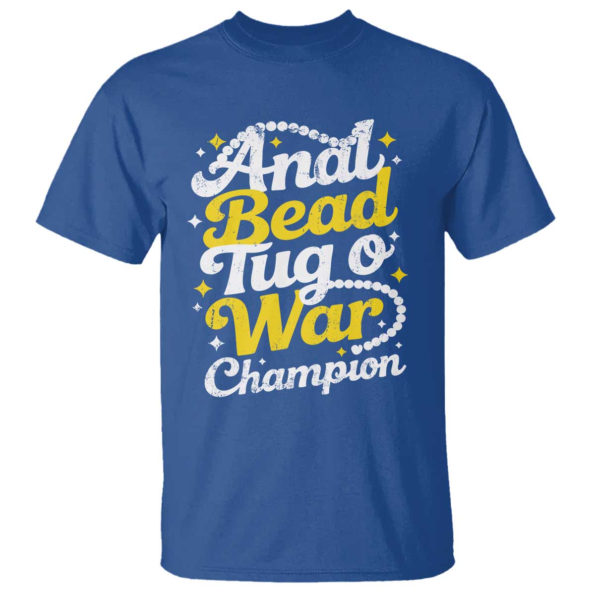 Funny Anal Bead Tug O War T Shirt Inappropriate Adult Humor Weird Cringe TS11 Royal Blue Print Your Wear