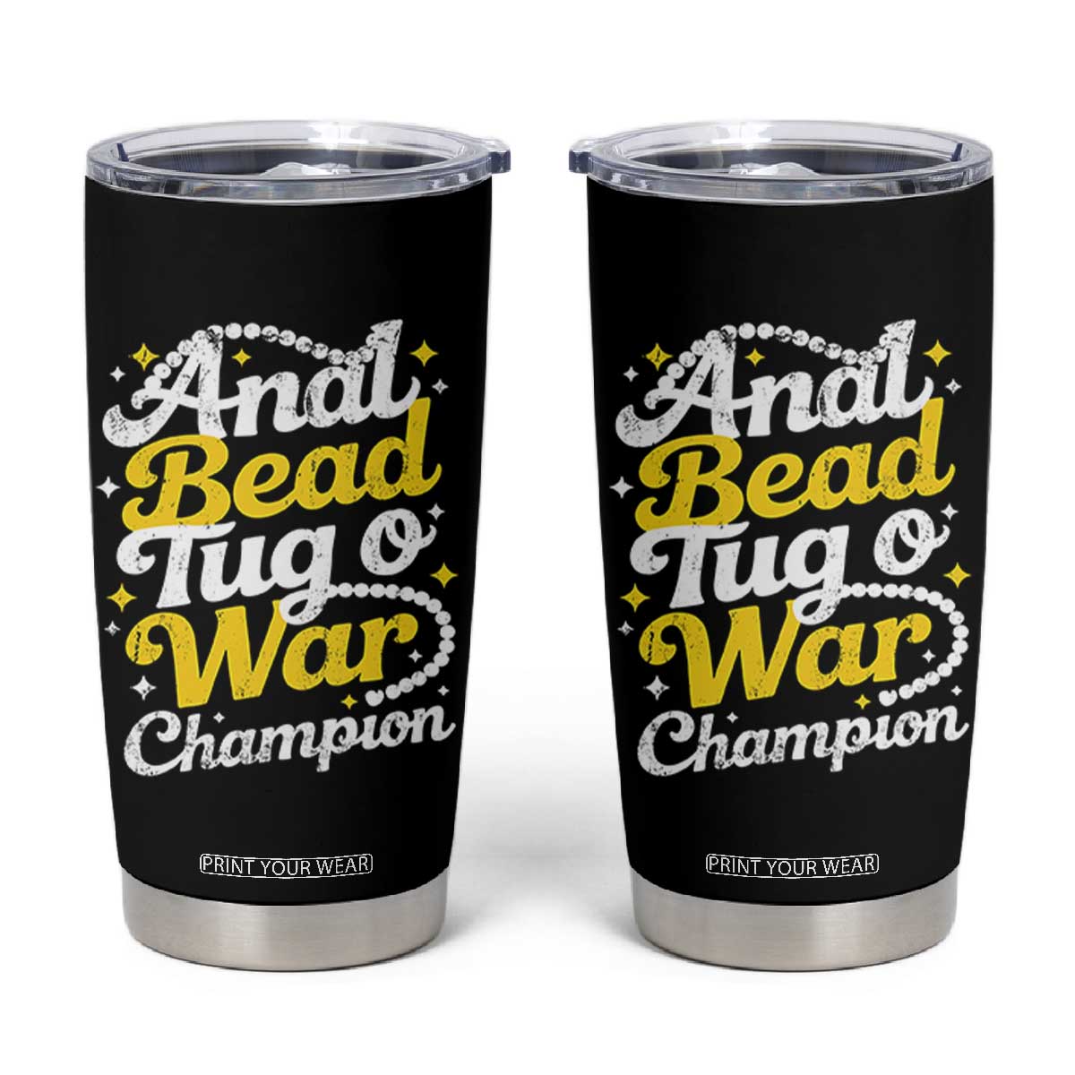 Funny Anal Bead Tug O War Tumbler Cup Inappropriate Adult Humor Weird Cringe TS11 Black Print Your Wear
