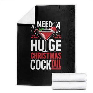I Need A Huge Christmas Cocktail Throw Blanket Funny Xmas Adult Humor Party Drinking TS11 Black Print Your Wear