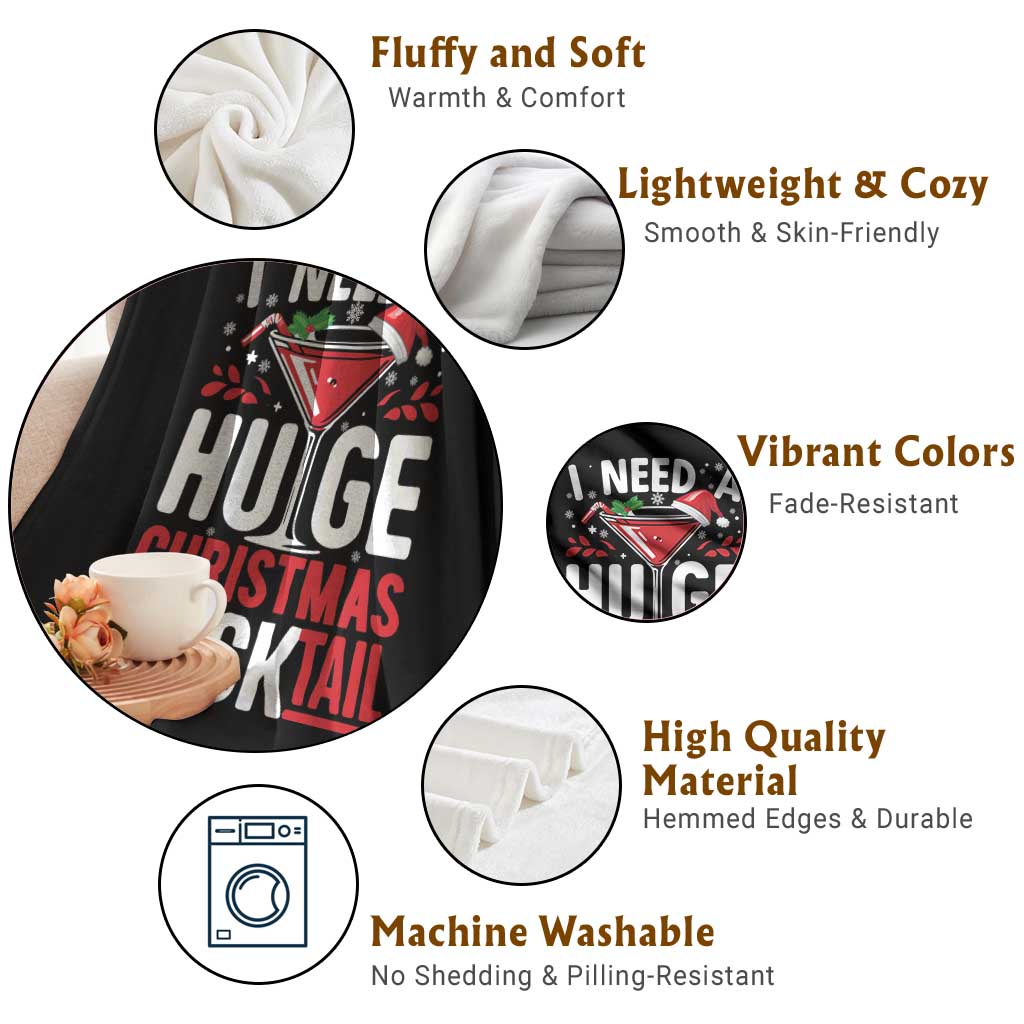I Need A Huge Christmas Cocktail Throw Blanket Funny Xmas Adult Humor Party Drinking TS11 Print Your Wear