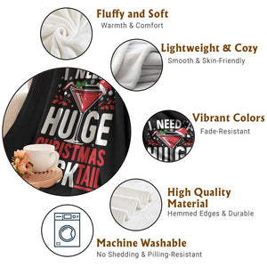 I Need A Huge Christmas Cocktail Throw Blanket Funny Xmas Adult Humor Party Drinking TS11 Print Your Wear